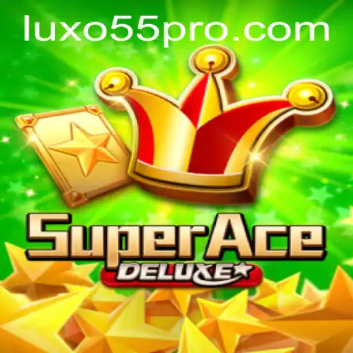 Descubra as Emoções de SuperAceDeluxe e Domine o Mundo de LUXO55